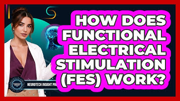 How Does Functional Electrical Stimulation (FES) Work? - Neurotech Insight Pro