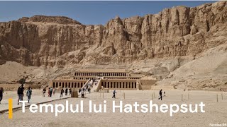 Templul lui Hatshepsut | Valea Regilor - Luxor, Egipt