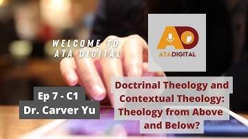 Doctrinal Theology and Contextual Theology: Theology from Above and Below?