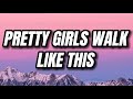 Big Boss Vette - Pretty Girls Walk Like This (Lyrics)