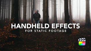 How to use Handheld Effects to make your Videos look Organic