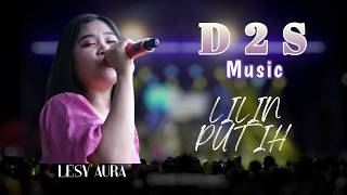LESY AURA - LILIN PUTIH (Live cover D2S Music )