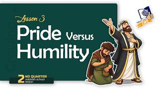 Sabbath School Like Lesson 3 Q2 2026 Pride Versus Humility