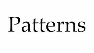 How to Pronounce Patterns