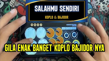 SALAHMU SENDIRI - COVER KENDANG ANDROID KOPLO BAJIDOR