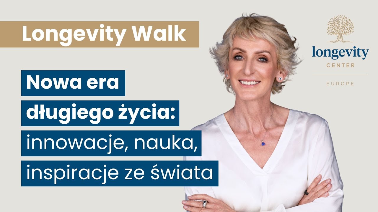 Odkryj światowe innowacje i nowe podejście do długowieczności | Longevity Walk z Joanną Bensz