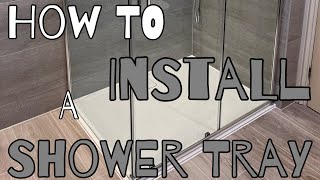 How To INSTALL a Shower Tray 2023