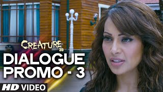 Creature 3D Dialogue Promo - 3 Bipasha Basu Imran Abbas T-Series