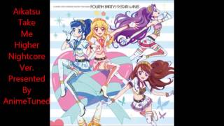 Aikatsu! Take Me Higher Nightcore ver
