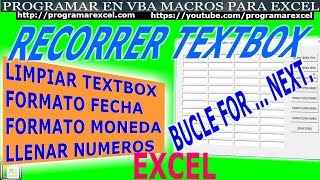 469 ️ Como RECORRER TODOS los  TEXTBOX de un Formulario FORMATO Fecha NUMERO Moneda en EXCEL VBA