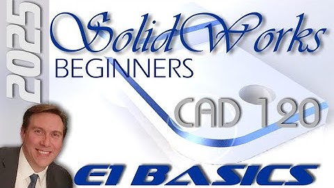 E1 SolidWorks 2025 - Basic Modeling for Beginners Tutorial with Training Guide | Tips