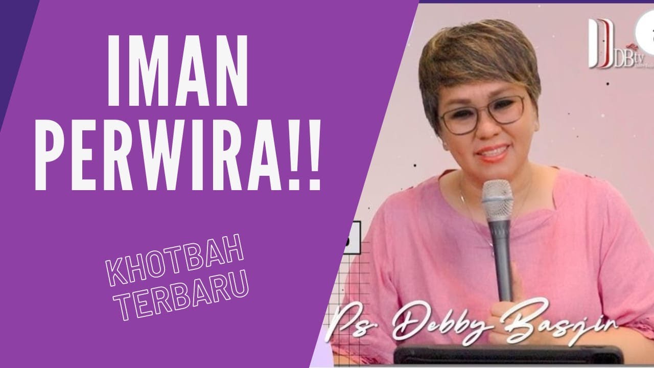 PDT. DEBBY BASJIR I IMAN PERWIRA!!!  -   #khotbahdebbybasjir_db #khotbahdebbybasjir
