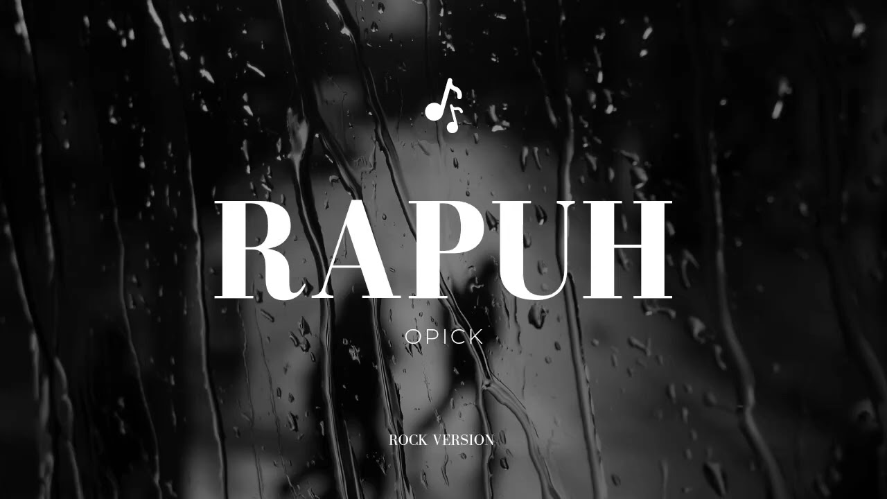 OPICK - RAPUH COVER ROCK VERSION 