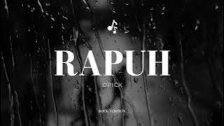 OPICK - RAPUH COVER ROCK VERSION 