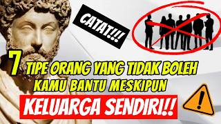 7 TIPE ORANG YANG TIDAK BOLEH KAMU BANTU MESKIPUN KELUARGA SENDIRI!