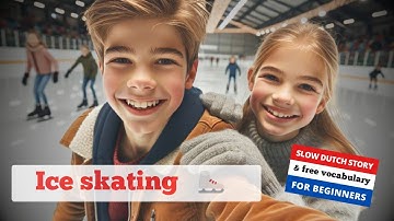 Ice skating ⛸ / Dutch Story for beginners (A0-A1 Dutch)