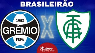 GRÊMIO X AMÉRICA MINEIRO AO VIVO | BRASILEIRÃO 2023 - RODADA 11 | NARRAÇÃO