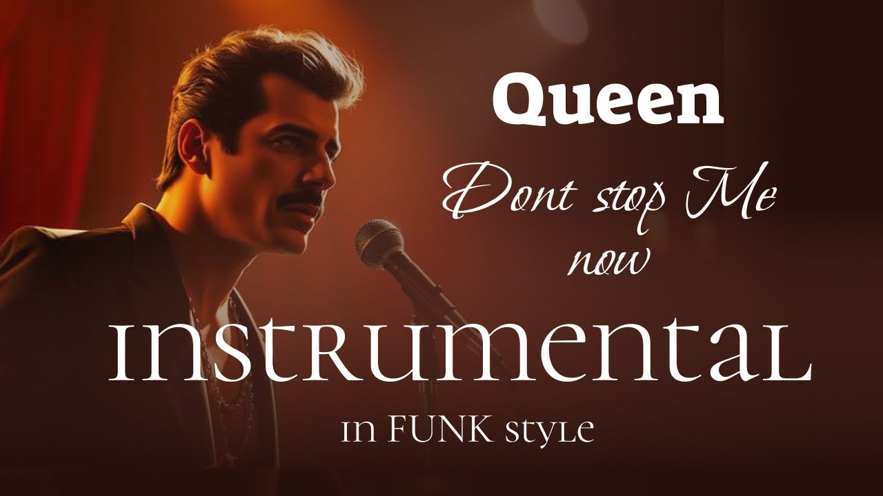 Queen - Don't Stop Me Now in FUNK style | Instrumental, Karaoke