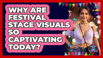 Why Are Festival Stage Visuals So Captivating Today? - We Go To Festivals