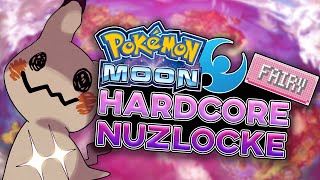 Can Fairy Types Beat A Pokemon Moon Hardcore Nuzlocke?!