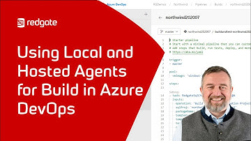 Using Local and Hosted Build Agents with Azure DevOps