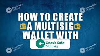 Gnosis Safe Tutorial 2022 | How to Set Up Multisig with Gnosis