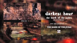 DARKEST HOUR - The Mark of The Judas (Re-Mastered)