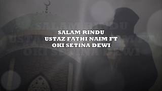 Salam Rindu - Fathi Naim ft Oki Setiana Dewi (Lirik)