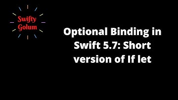 Optional Binding in Swift 5.7: Short version of If let
