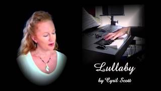 Lullaby (Cyril Scott) piano and vocal by Julie Gaulke