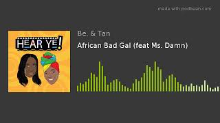 African Bad Gal (feat Ms. Damn)