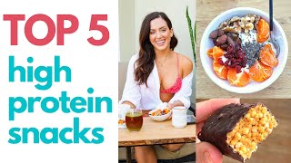 TOP 5 HIGH PROTEIN SNACKS