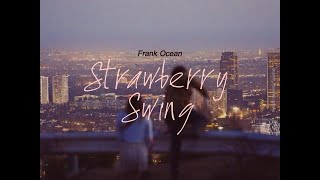 Strawberry Swing - Frank Ocean (Thaisub) แปลเพลง