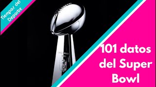 101 datos del Super Bowl (Curiosidades y todo lo que tienes que saber)
