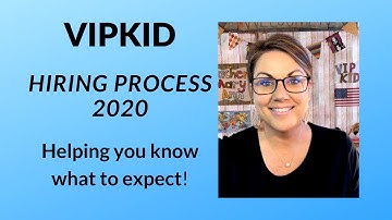 VIPKID NEW Hiring Process 2020: Application, Demo/Interview, Mock Lesson, Contract