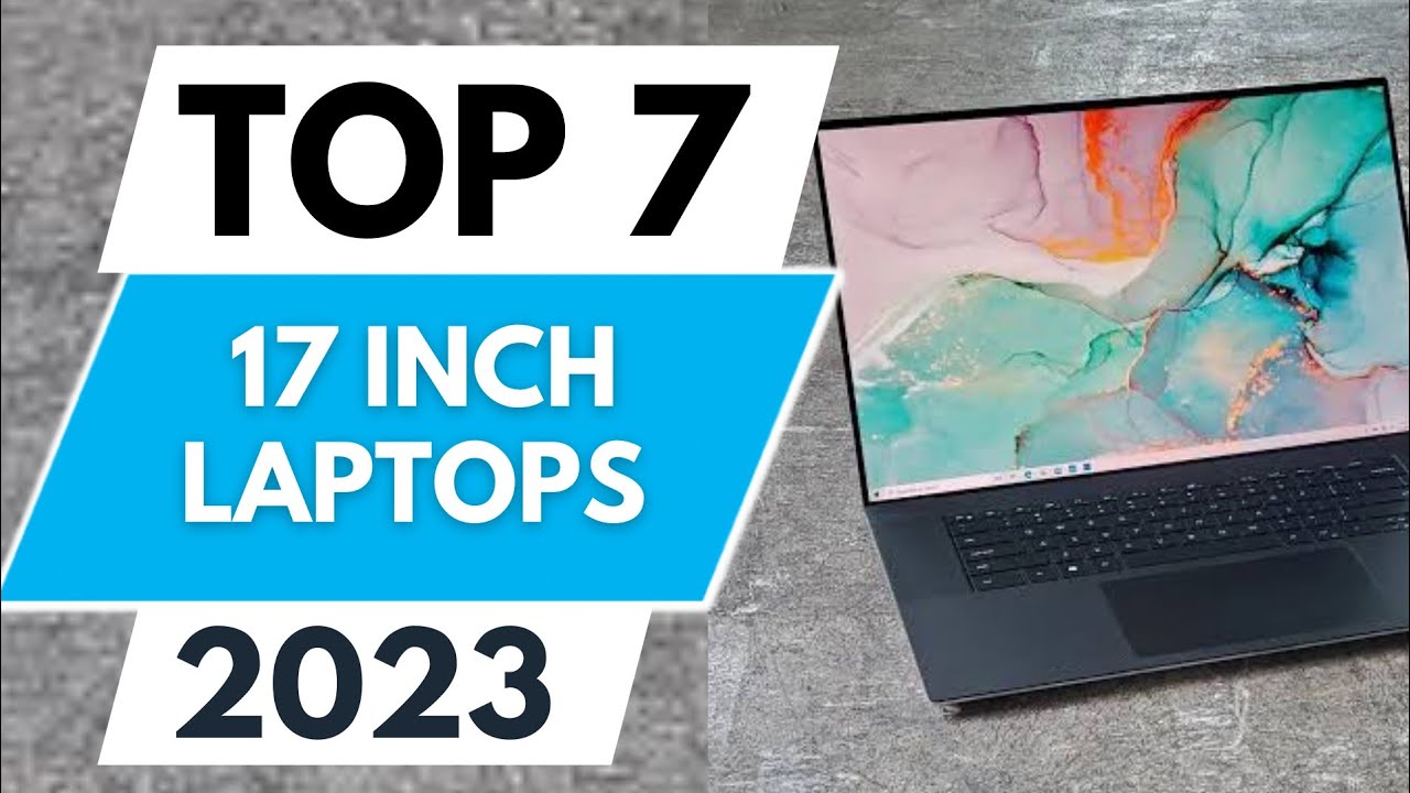 Top 7 Best 17 Inch Laptops 2023 YouTube