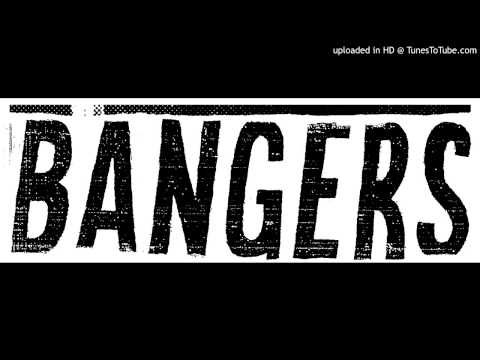 Bangers - Good Good Livin'