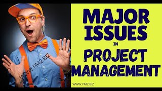 Major Issues in Project Management