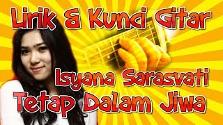 LIRIK & KUNCI GITAR Isyana Sarasvati - Tetap Dalam Jiwa