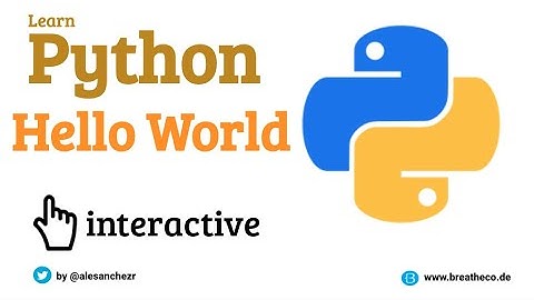 01 Hello World with Python - Python Tutorial for Beginners (Interactive and Auto-graded)