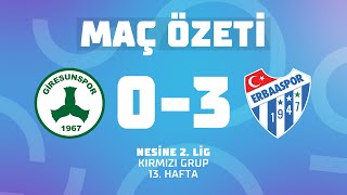 Maç Özeti̇ Nesine 2. Lig Kırmızı Grup Giresunspor 0-3 Merkür Jet Erbaspor