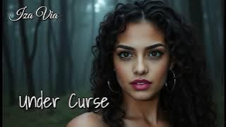 Iza Via - Under Curse [ Audio]