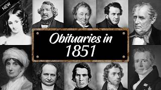 Obituary: Famous Faces WE LOST in 1851