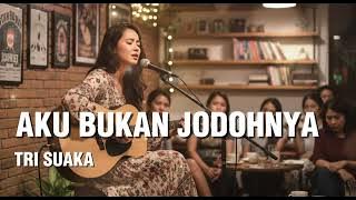 AKU BUKAN JODOHNYA (ACCOUSTIC VERSION) - TRI SUAKA | LAGU GALAU TERBAIK 2025 #lagugalau 