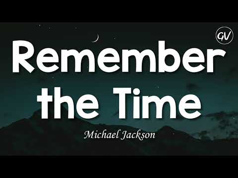 Michael Jackson - Remember the Time [Lyrics]
