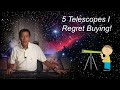 5 Telescopes I Regret Buying