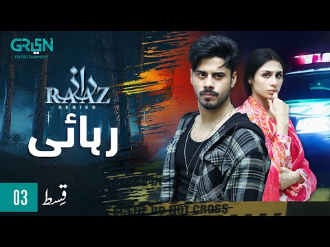 Raaz Episode 3 | Rehaai | Presented By Pediasure, L'oreal, Milkpak, Lipton & EBM Heart Beat[Eng CC]