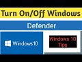 How to Turn On/Off Windows defender in Windows 10