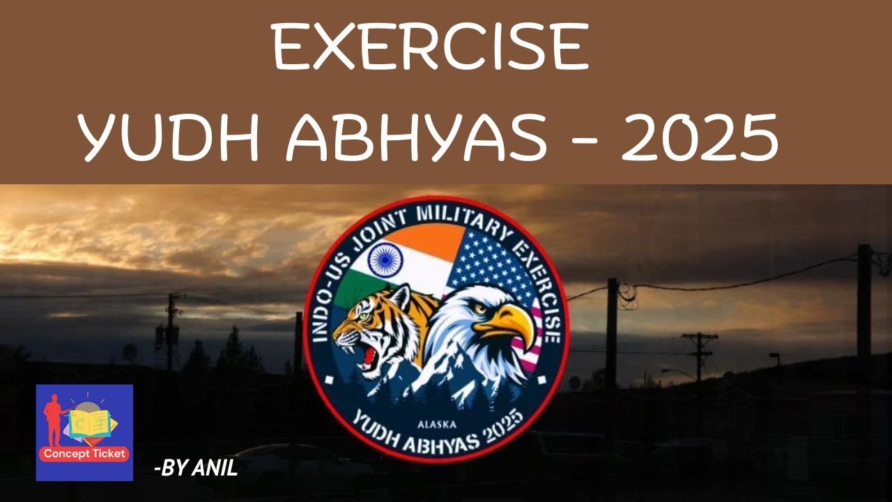 Yudh Abhyas 2025 Full Details | India-US Army Joint Exercise in Alaska | 