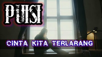Cinta Kita Terlarang || Puisi Musikalisasi